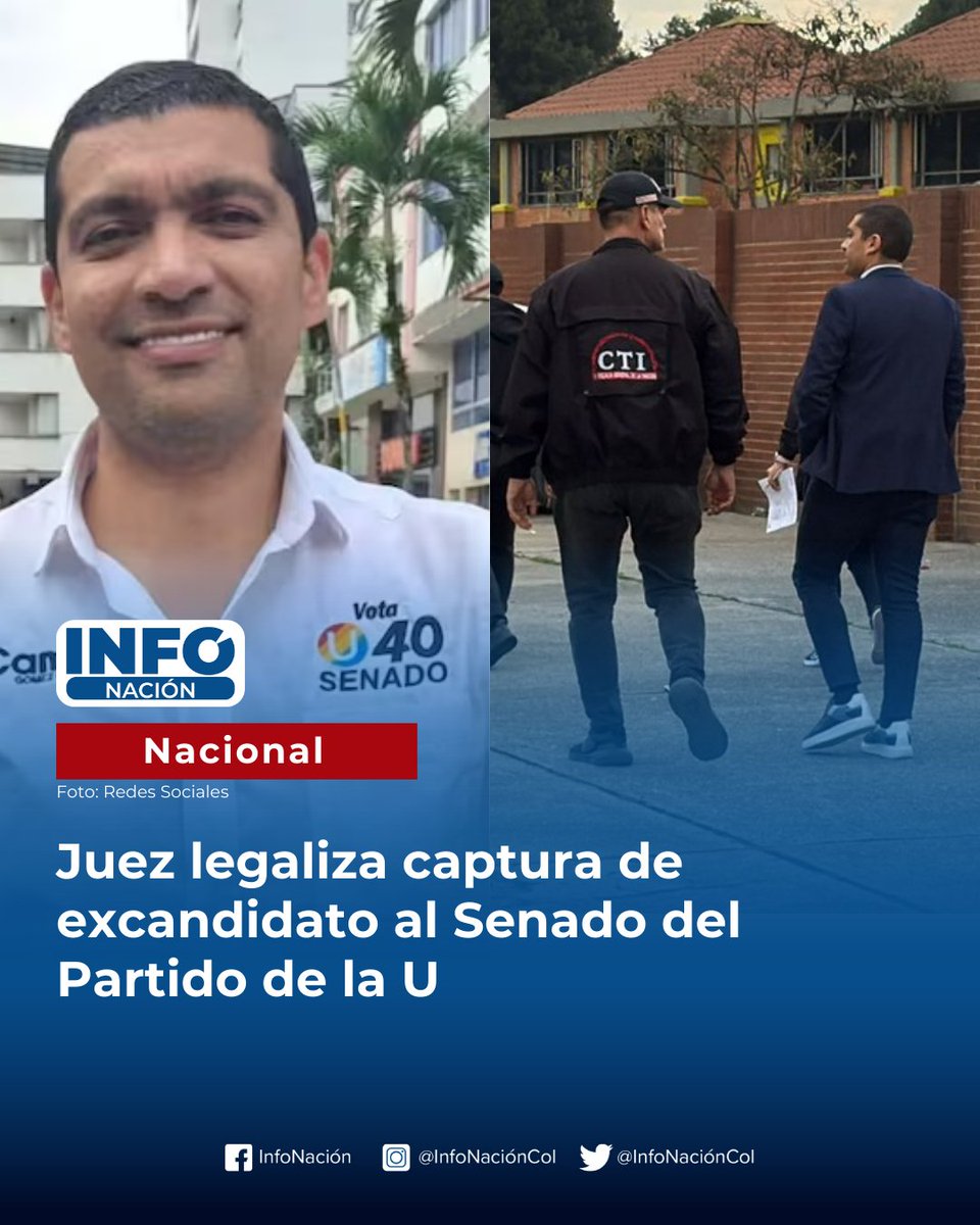 #InfoNación Un juez legalizó la captura del excandidato al Senado Freddy Camilo Gómez Castro, del Partido de la U, señalado de integrar una red que habría favorecido al contrabandista alias “Papá Pitufo”. También fueron detenidos cuatro ex policías. ⚖️🇨🇴