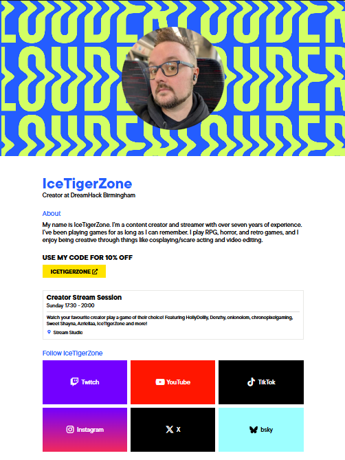 IceTigerZone's tweet image. [#ad/#invite]
Few weeks until the first Dreamhack in the UK!
I'm checking out my profile on the website and "Oh Look!"

Creator Stream Session:
Sunday 29 March
5:30 PM – 8:00 PM GMT
Live on Twitch

Watch me at Dreamhack – it’s going to be fun!
#dreamhack2026 #dreamhack @xboxuk