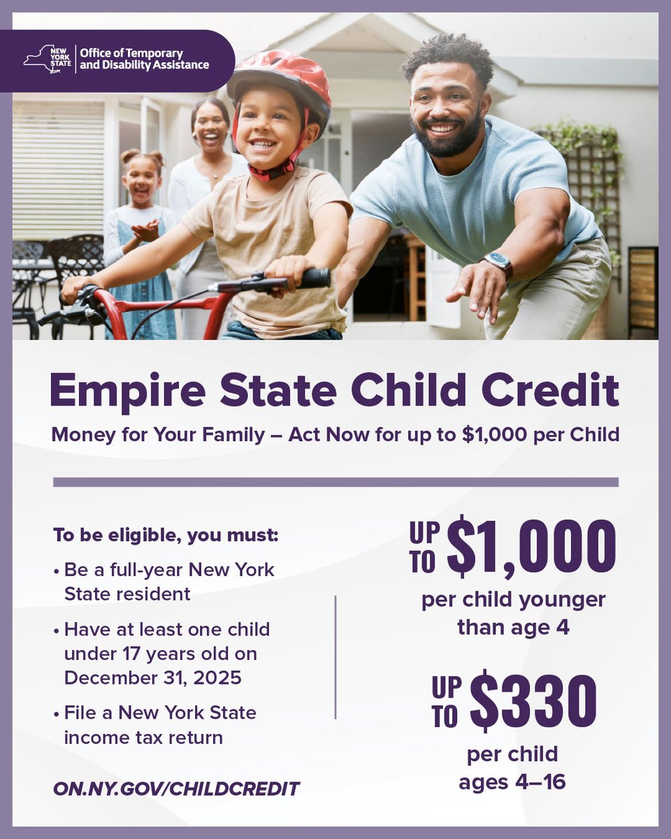 Income tax filing season is here!

You may qualify for up to $1,000 per child with the Empire State Child Credit. File your income tax return now to claim the credit.

Returns are due April 15, 2026.

Check your eligibility by visiting on.ny.gov/childcredit
