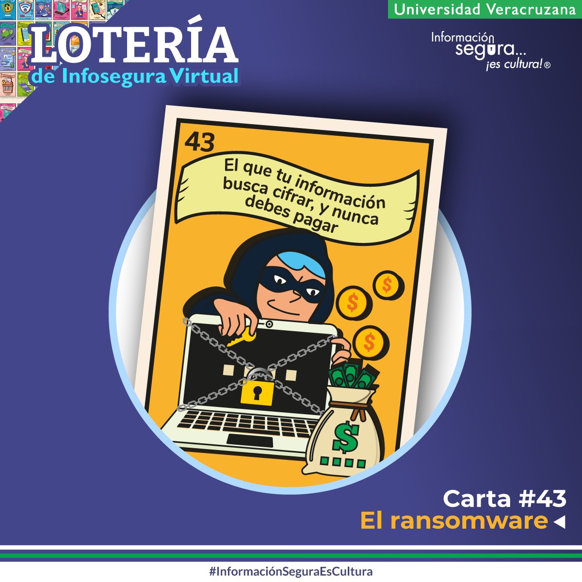 🎴 ¡Corre y se va corriendo!
La UV tiene su propia #LoteríaInfoSegura 😎

Carta #43: #Ransomware 💻🔒
Este malware puede cifrar tus archivos y bloquear tus dispositivos.

#InformaciónSeguraEsCultura 👉 ow.ly/K0mm50Yrqy9

#ProtegeTuUniversidad