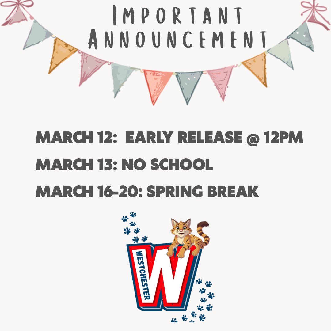 newschester's tweet photo. March 12: Early Release 
March 13: Teacher Planning 
March 16-20: Spring Break, Westchester will be closed for the week https://t.co/Ev2bthpdn2