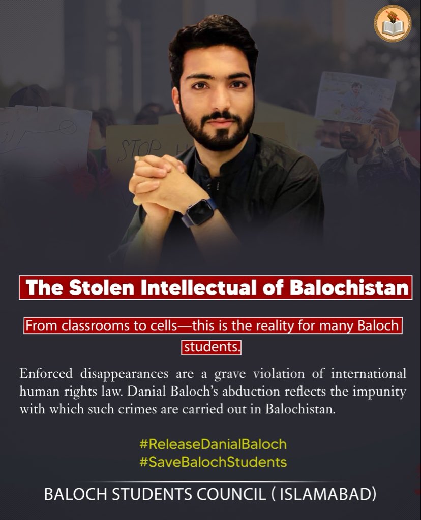 From classrooms to cells this is the reality for many Baloch students.
Enforced disappearances are a grave violation of international human rights law. Danial Baloch’s abduction reflects the impunity with which such crimes are carried out in Balochistan.

#ReleaseDanialBaloch