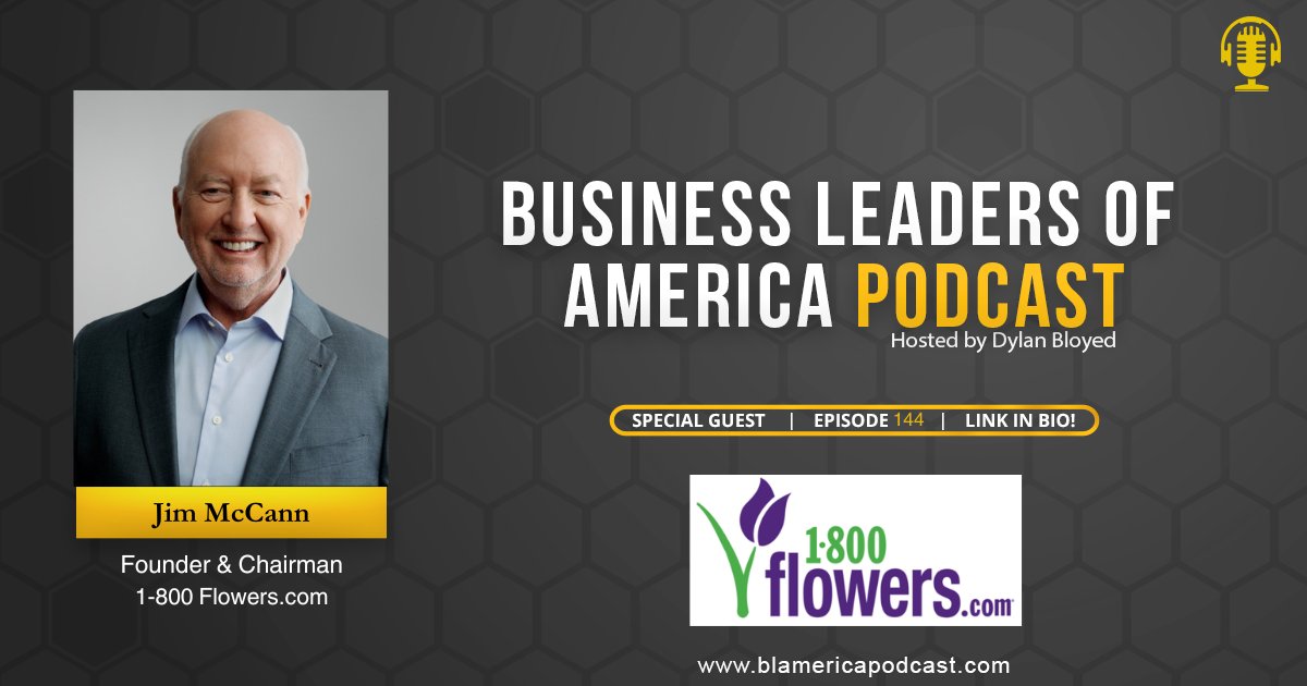 In the latest episode of the Business Leaders of America Podcast, I sat down with Jim McCann - Founder &amp; Chairman of <a href="/1800flowers/">1-800-Flowers</a>💐- to discuss what it really takes to build a company that lasts for decades.

Jim’s journey started with a $10,000 flower shop in Manhattan. Nearly