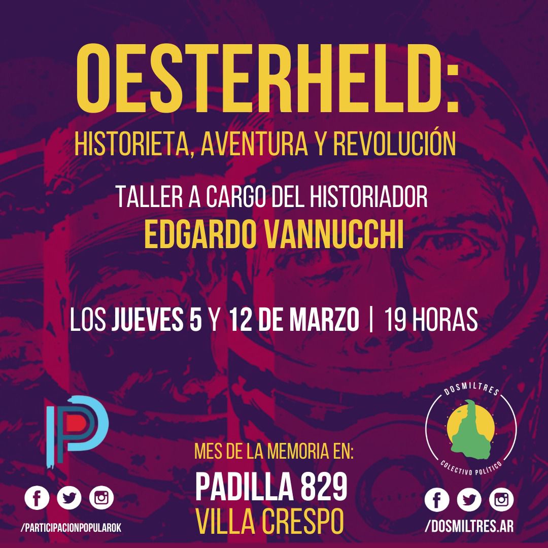 JUEVES 12 A las 19: seguiremos recorriendo aspectos del universo narrativo y militante de OESTERHELD, de su concepción de la aventura, de sus personajes e historias que cambiaron la forma de contar y marcaron los modos de leer de varias generaciones.
<a href="/Dosmiltres_ar/">Dosmiltres - Colectivo Político</a>