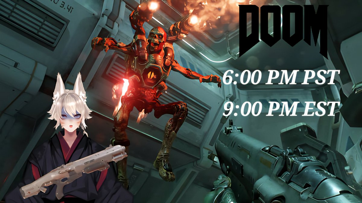 Gonna "rip and tear" my hair out later today cause I suck at FPSs! But I still wanna play Doom Eternal so we're warming up Doom 2016! Usual starting time of 6:00 PM PST/9:00 PM EST. We venture through the valley of the shadow of death!

#VTuber #ENVtuber #Doom