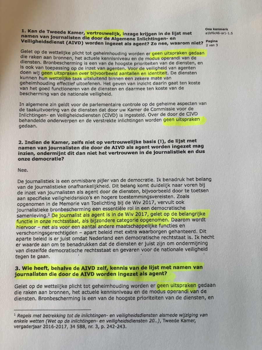 Zowel de AIVD als de MIVD zetten journalisten in “als agent”. Hierover krijgt de Tweede Kamer, liet de regering ons vandaag weten, ook in vertrouwen, niets (!) te horen. 

We weten ook niet wie, behalve de AIVD, hiervan kennis heeft. 

Toezicht ontbreekt (mogelijk) dus volledig.