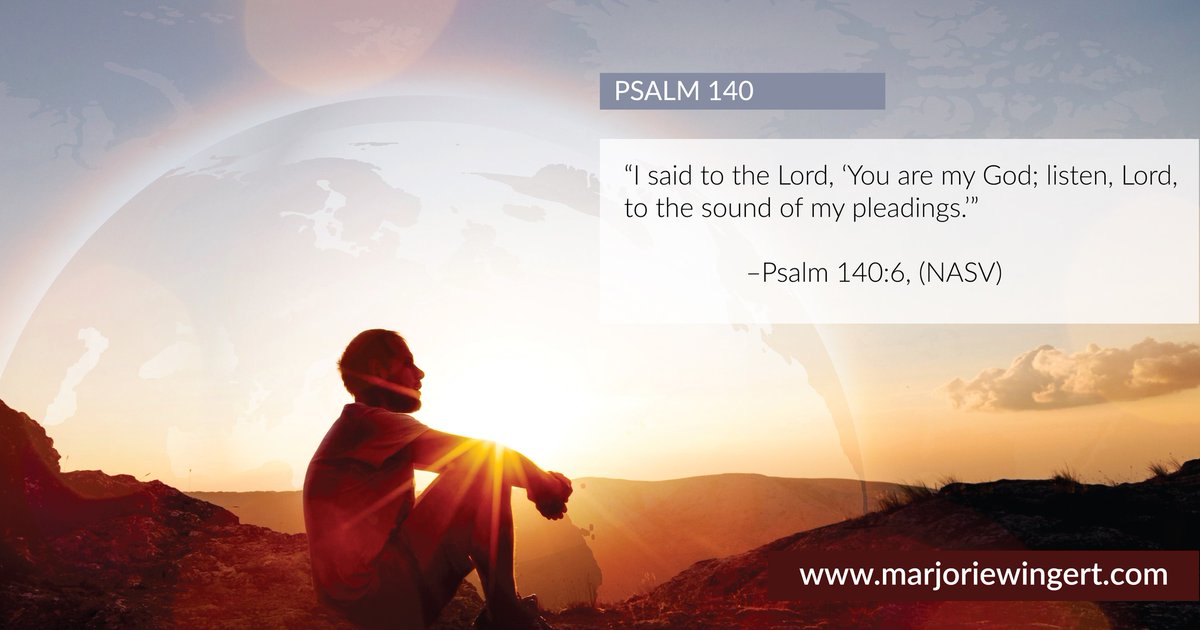 MarjorieWingert's tweet photo. Psalm 140
” I said to the Lord, ‘You are my God; listen, Lord, to the sound of my pleadings.’” Psalm 140:6, (NASV)

Read More: https://t.co/9UxxAjQIc8 https://t.co/QBLfXe1Ld9