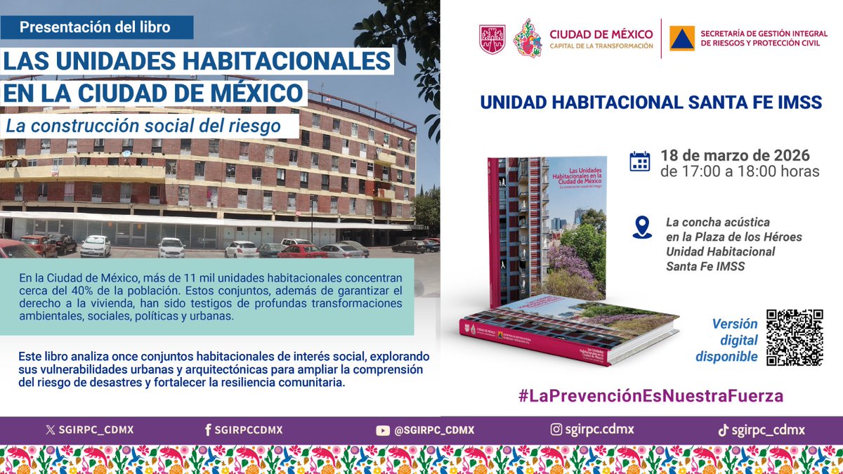 SGIRPC_CDMX's tweet photo. #INVITACIÓN || Acompáñanos a la presentación del libro "Las Unidades Habitacionales en la Ciudad de México. La construcción social del riesgo", publicado por el @GobCDMX y la @SGIRPC_CDMX.

Te esperamos en la Unidad Habitacional Santa Fe IMSS:

👉 La Concha Acústica, Plaza de los Héroes, U.H. Santa Fe IMSS, @AlcaldiaAO
📅 Miércoles 18 de marzo de 2026
🕔 17:00 horas
📍 Mapa https://t.co/u1W7ZJQAmr
🔗 Descarga la versión digital con el código QR

En #LaCapitalDeLaTransformación, #TrabajandoJuntos, #LaPrevenciónEsNuestraFuerza