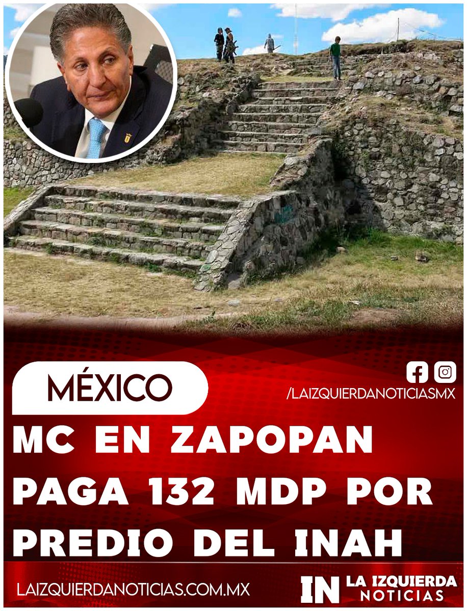 IzqNoticiasMx's tweet photo. ¡APESTA A FRAUDE! El alcalde de MC en Zapopan, Juan José Frangie, insiste en pagar más de 132 mdp por un terreno ubicado en la zona arqueológica de El Ixtépete, pese a que el INAH advierte que el predio protegido es propiedad de la nación. Ya desembolsó más de 26 mdp y sigue pagando las mensualidades, aunque esta operación sea considerada un delito y probable fraude al erario.