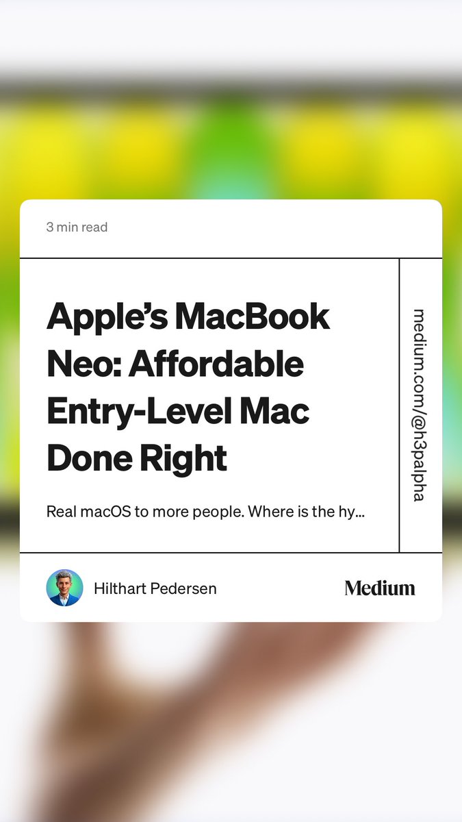 “Apple’s MacBook Neo: Affordable Entry-Level Mac Done Right” by Hilthart Pedersen medium.com/on-tech/apples…