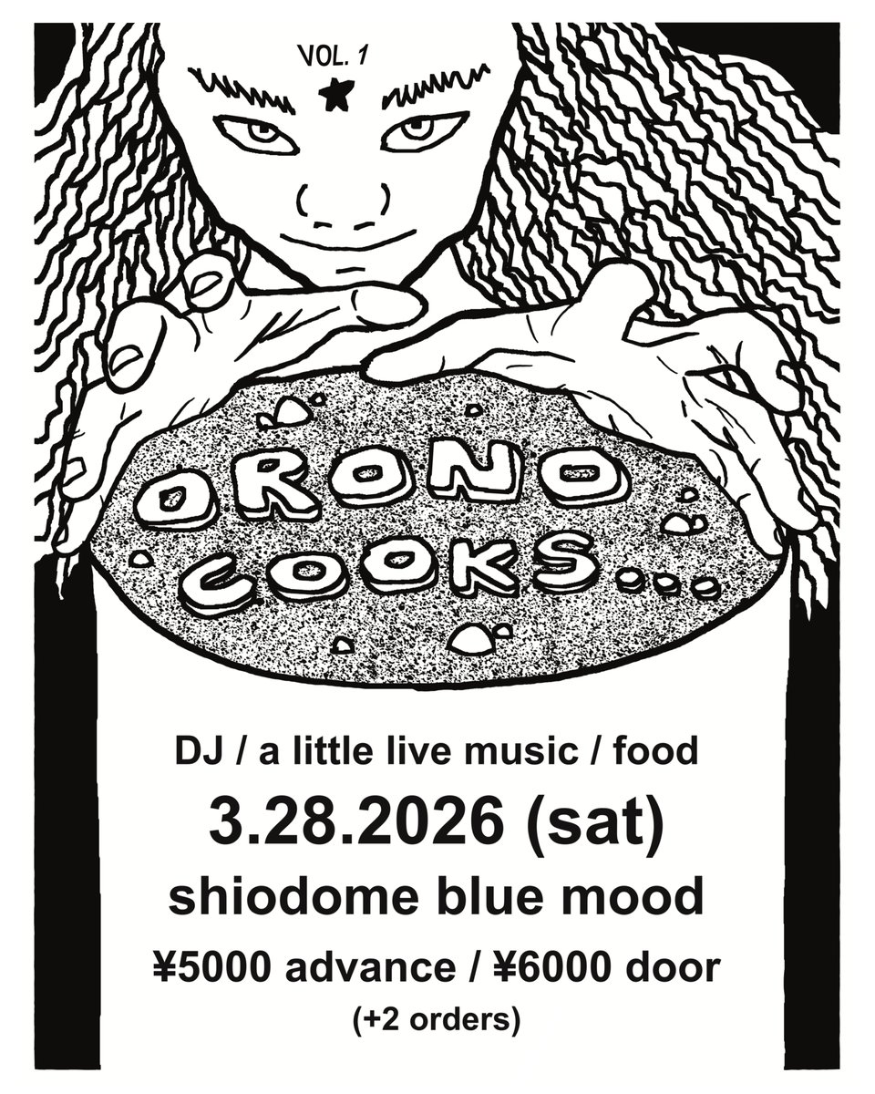 TomTheMoosehead's tweet photo. “ORONO COOKS… VOL. 1”
2026/03/28 (Sat) 汐留 Blue Mood
Open 17:00 Start18:00
#オロノ 初の単独イベント
ご予約 ☞ https://t.co/BZ9COg53NV
電話予約：03-3549-6010 (14:00～23:00)
#orono #okwow #金曜ボイスログ #TBSラジオ #Superorganism #LIVE_BLUEMOOD https://t.co/TORJzdf71R