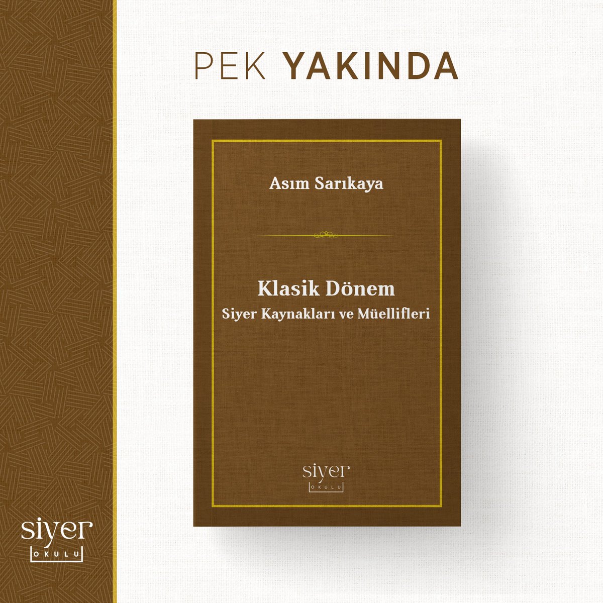 berkanbugraydin's tweet photo. @asimmsarikaya tarafından kaleme alınan ve Siyer alanında önemli bir boşluğu doldurmayı hedefleyen "Klasik Dönem Siyer Kaynakları ve Müellifleri" yakında @Siyerokul'dan... https://t.co/SbxywksaYd