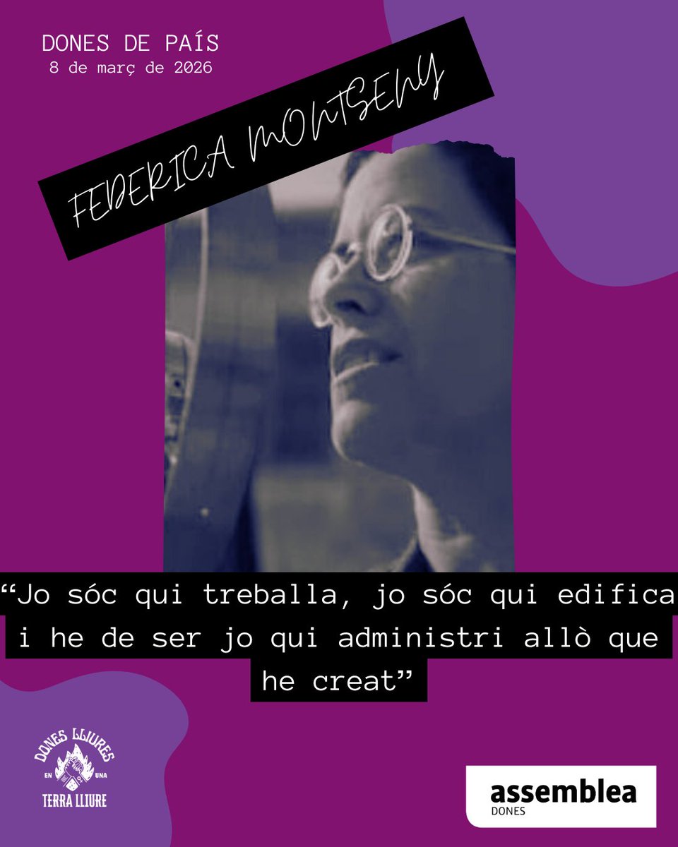 🟪 FEDERICA MONTSENY 🟪

"Jo sóc qui treballa, jo sóc qui edifica i he de ser jo qui administri allò que he creat."

DONES de PAÍS

#DonesLliuresEnUnaTerraLliure
#DonesDePaís