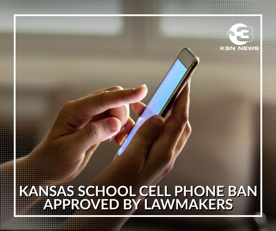Bell-to-bell Kansas school cell phone ban passes in the legislature ...