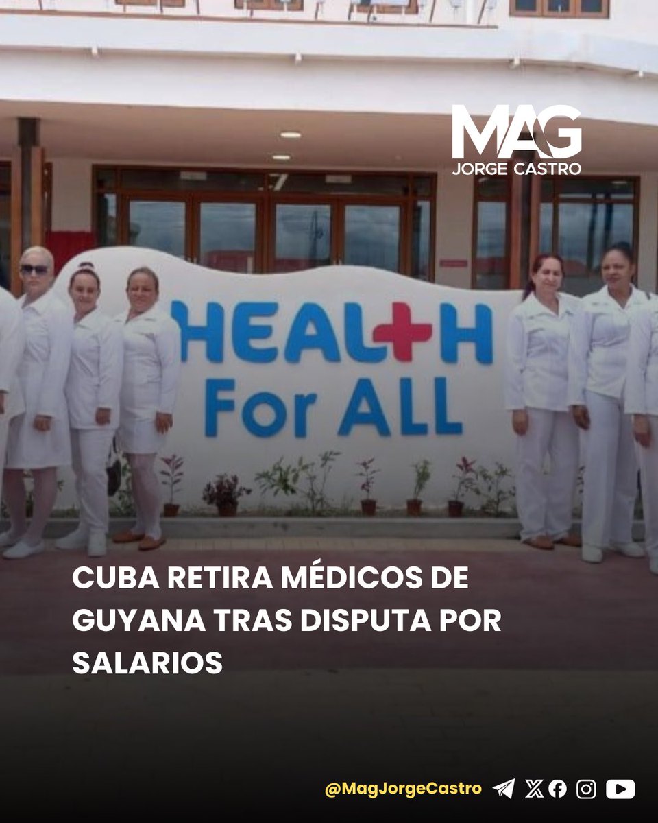 ⚠️⚠️ Cuba retira su brigada médica de Guyana tras disputa por el pago de salarios

El régimen cubano decidió retirar su brigada médica de Guyana, integrada por más de 200 profesionales de la salud, después de que ese país anunciara que pagaría directamente los salarios completos
