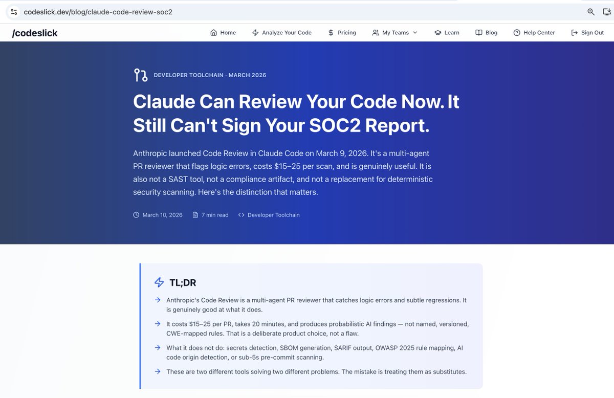 CodeslickDev's tweet photo. Anthropic launched code review tool. Impressive tech. But “Claude flagged a bug” isn’t audit evidence.
SOC2 need's traceable findings: CWE, CVSS, file, commit, timestamp.
We broke down what Claude Code Review does well — and where tools like CodeSlick fit.
https://t.co/OlW36l67vB https://t.co/GkKiv9uBQv