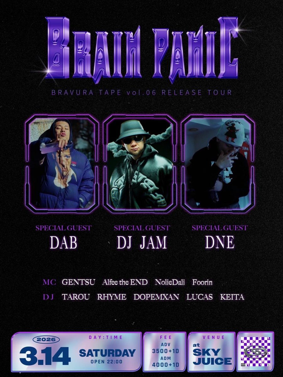 Rhymeboy's tweet photo. 【#今週】
03.14.Sat
〓MASS Presents BRAIN PANIC - BRAVURA TAPE vol.06 RELEASE TOUR〓
@Club_SkyJuice 豊橋

OPEN 22:00

▪︎Special Guest
DJ JAM
DAB
DNE

▪︎MC
GENTSU
Alfee the END
Nolie Dali
Foorin

▪︎DJ
TAROU
rHyme
DOPEMXAN
LUCAS
KEITA

▷info
https://t.co/6fZNDrVLSO

#愛知 https://t.co/KqE0IvVYs5