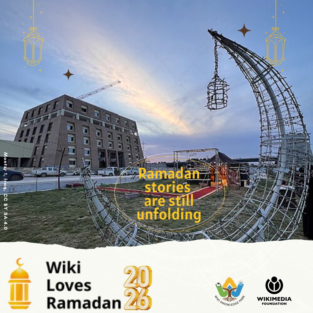 WikiLoveRamadan's tweet photo. 🌙 Ramadan stories are still unfolding!

From traditions &amp; local customs to people, places, &amp; history, contributors around the world are documenting Ramadan in many languages

There’s still time to join &amp; add your voice to the global knowledge record

🔗https://t.co/sPeS7TcesZ https://t.co/Qlgzh15V3j