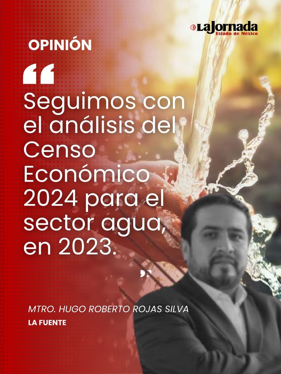 🔻 #Opinión de Hugo Rojas ✍️
"Sector agua en el Censo Económico 2024: II Parte"
lajornadaestadodemexico.com/sector-agua-en…