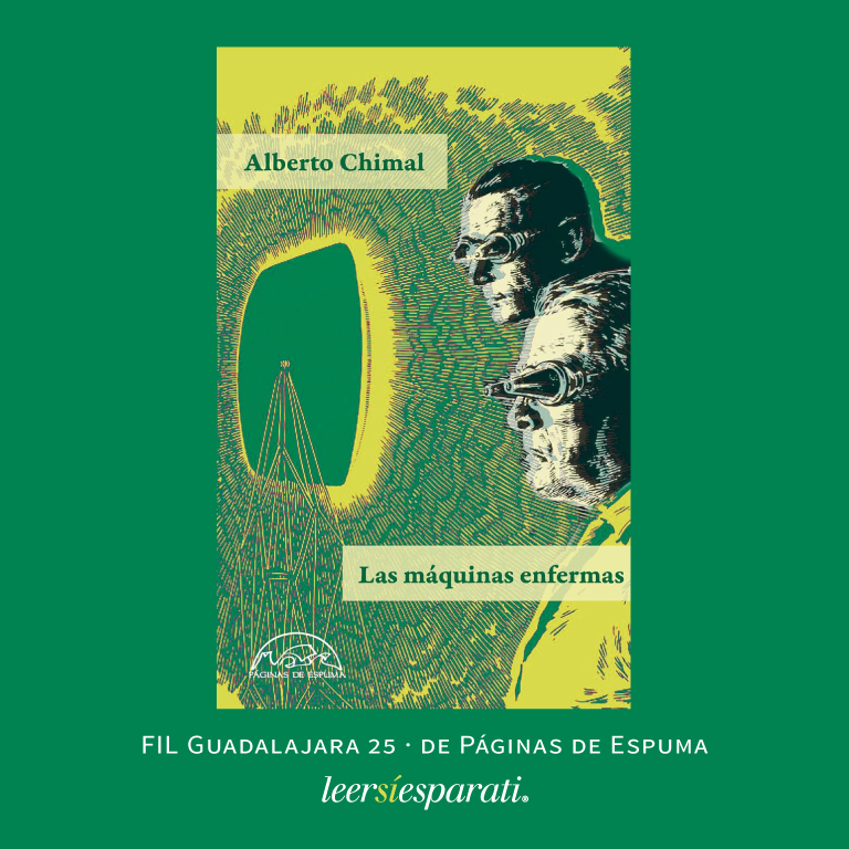 Leersiesparati's tweet photo. El miércoles 3 de diciembre se presentó el libro “Las máquinas enfermas”, de @AlbertoChimal en la @FILGuadalajara 25. Una publicación de @PaginasdeEspuma. #Leer #Escribir #Libros #LasMáquinasEnfermas #FIL25 #FelizViernes https://t.co/CXzTyG9NbD