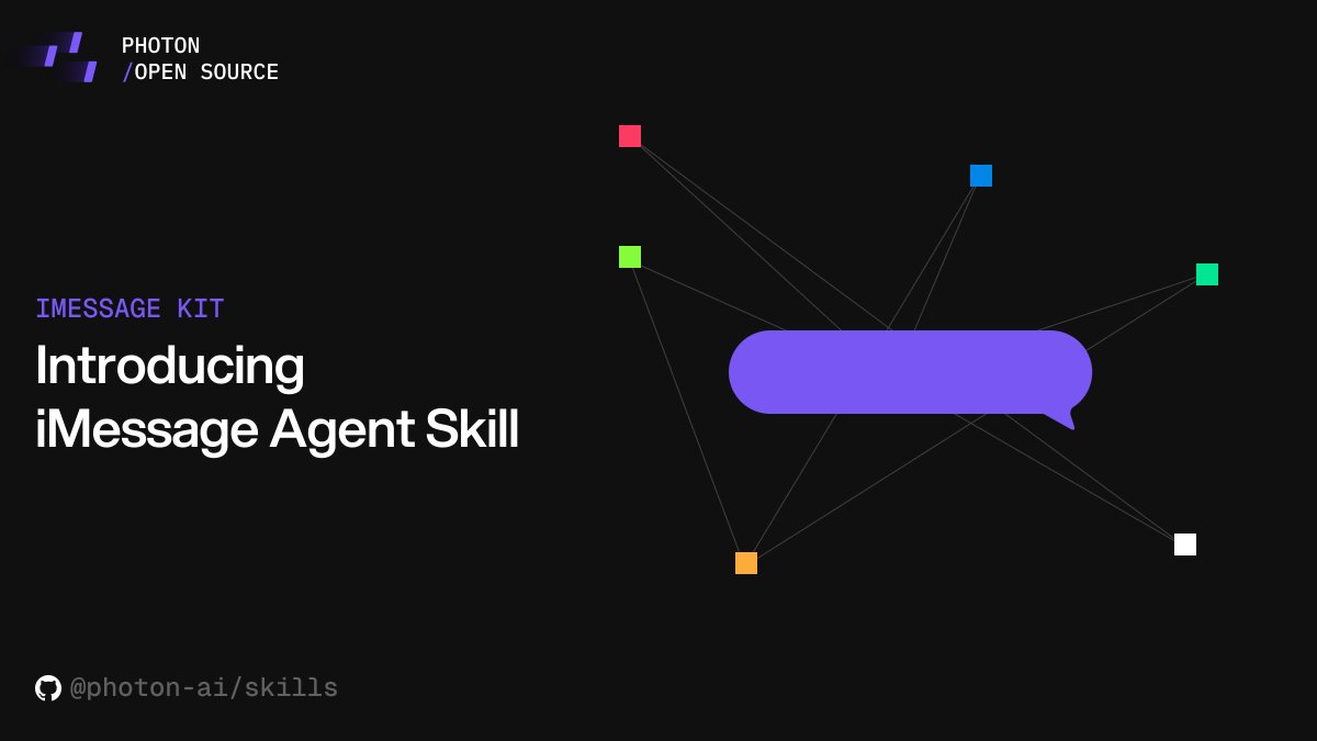 Introducing iMessage Agent Skill.

𝚗𝚙𝚡 𝚜𝚔𝚒𝚕𝚕𝚜 𝚊𝚍𝚍 𝚙𝚑𝚘𝚝𝚘𝚗-𝚑𝚚/𝚜𝚔𝚒𝚕𝚕𝚜 --𝚜𝚔𝚒𝚕𝚕 𝚒𝚖𝚎𝚜𝚜𝚊𝚐𝚎

Teach your claude code/codex/<a href="/openclaw/">OpenClaw🦞</a>  to connect the agent you just built to iMessage - using Apple’s public APIs or <a href="/photon_hq/">Photon</a> managed services.

In