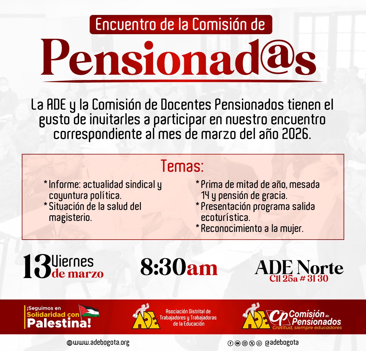 👩🏽‍🏫👨🏽‍🏫 𝐄𝐧𝐜𝐮𝐞𝐧𝐭𝐫𝐨 𝐂𝐨𝐦𝐢𝐬𝐢ó𝐧 𝐝𝐞 𝐏𝐞𝐧𝐬𝐢𝐨𝐧𝐚𝐝@𝐬 – 𝐀𝐃𝐄 (𝐦𝐚𝐫𝐳𝐨 𝟐𝟎𝟐𝟔)

La ADE y la Comisión de Docentes Pensionados invitan a participar en el encuentro del mes de marzo.

Temas: coyuntura sindical y política, salud del magisterio, prima de mitad de