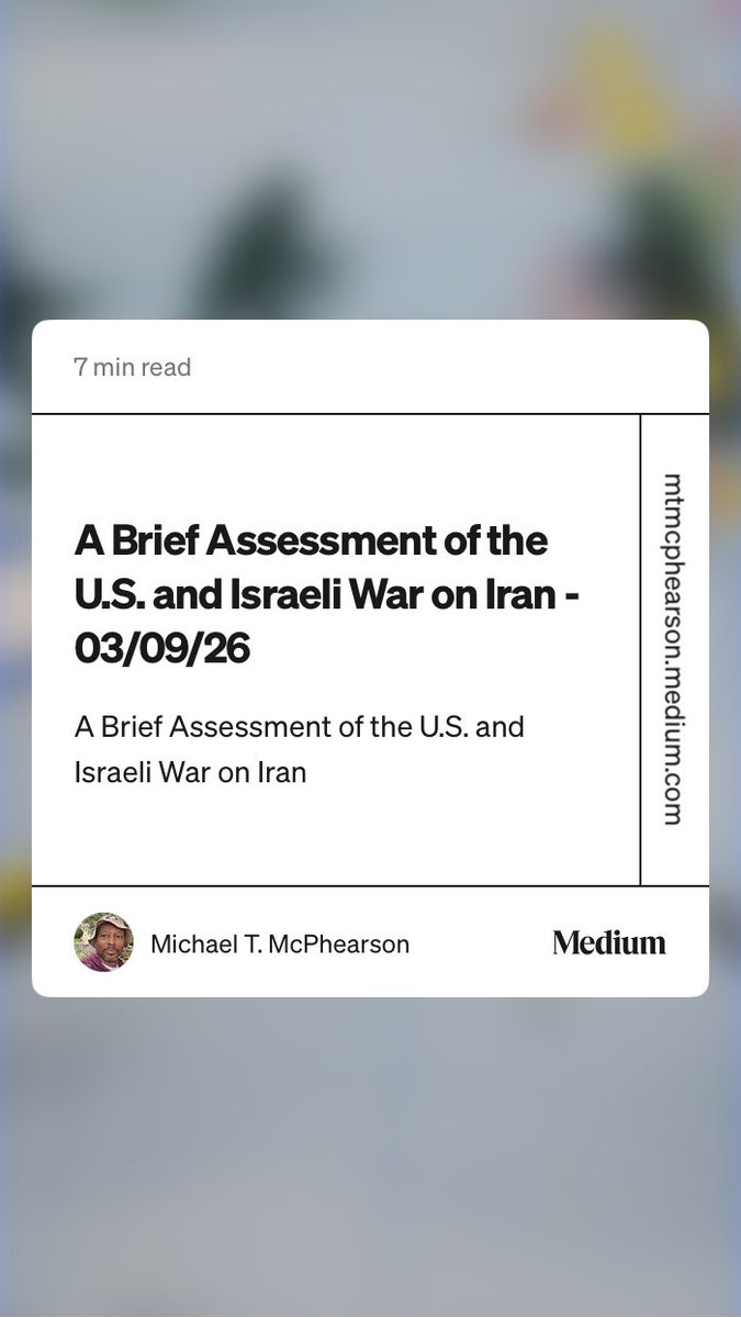 MTMcPhearson's tweet photo. “A Brief Assessment of the U.S. and Israeli War on Iran - 03/09/26” by Michael T. McPhearson https://t.co/Fs1tw1TNKP https://t.co/IE8brvsMTZ