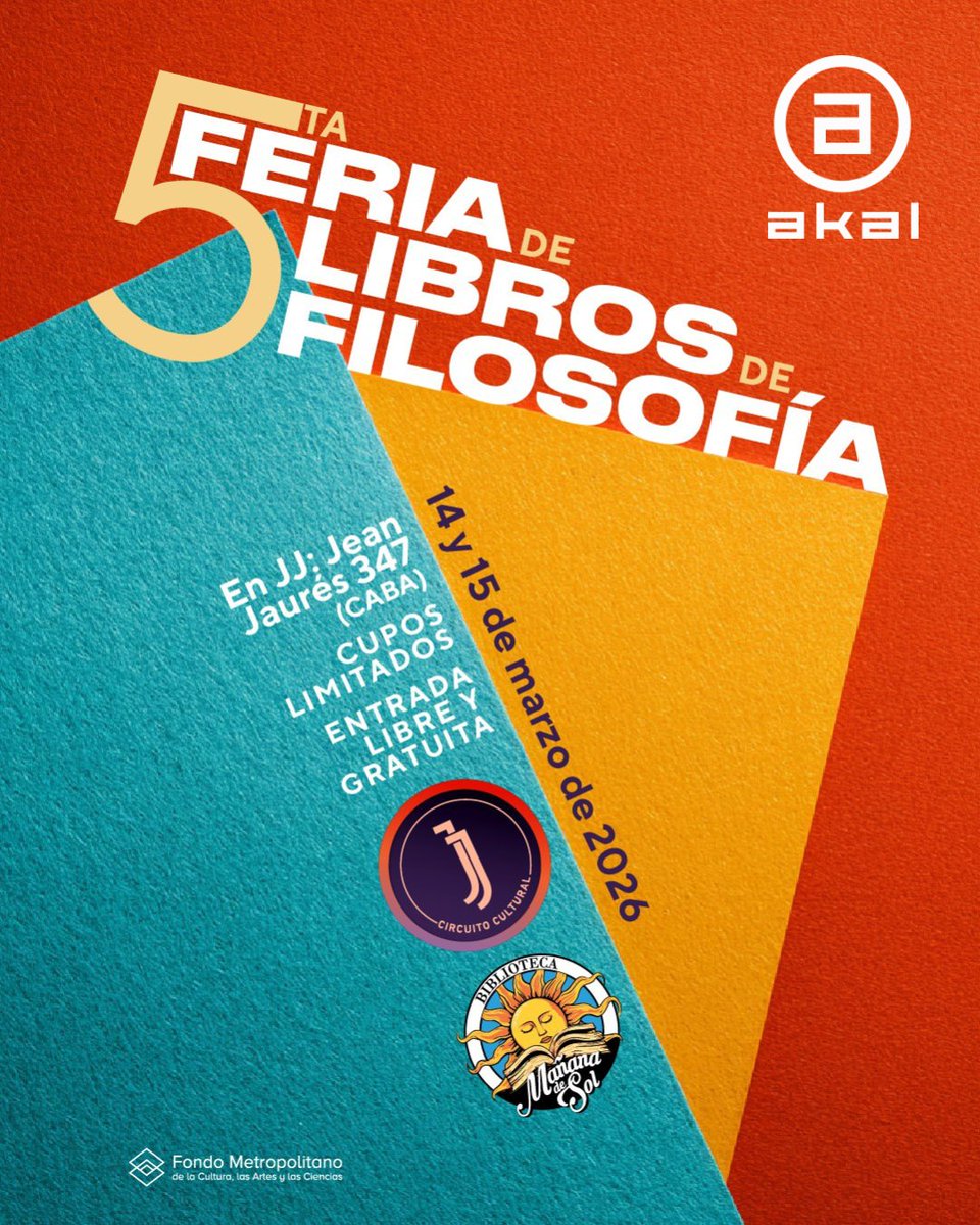 Akal Argentina en la 5ta Feria del Libros de Filosofía 

Un encuentro que reúne a más de 40 editoriales dedicadas al pensamiento filosófico.

📅Sábado 14 y domingo 15 de marzo
📌 JJ Circuito Cultural (Jean Jaurés 347, CABA) 
🕒 De 15 a 21 hs
🎟 Entrada libre y gratuita