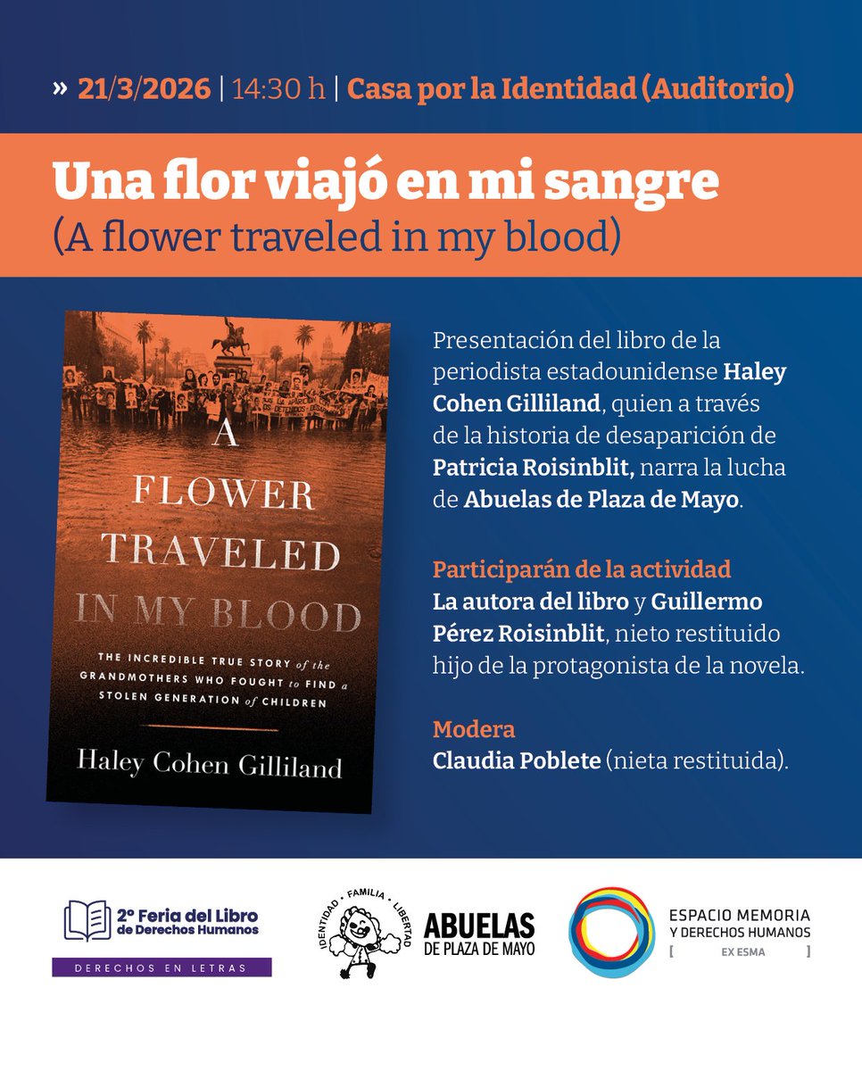 Guillogo_'s tweet photo. Un libro sobre Abuelas escrito por una gran periodista de EEUU.
Una historia de desaparición, lucha y encuentros. 
📚 “Una flor viajó en mi sangre” – Haley Cohen Gilliland (@hco96)
📖 National Bestseller en USA en 2025
🗓️Este 21/3 a las 14:30
🎟️Entrada libre y gratuita https://t.co/KI673h7XEa