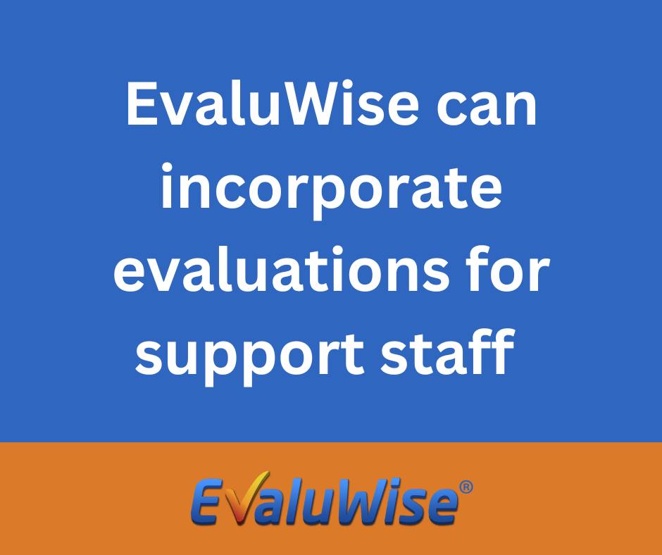 DYK: EvaluWise software can incorporate evaluations for support staff such as custodians and other non-teaching personnel!

#Evaluations #Education #EdTech