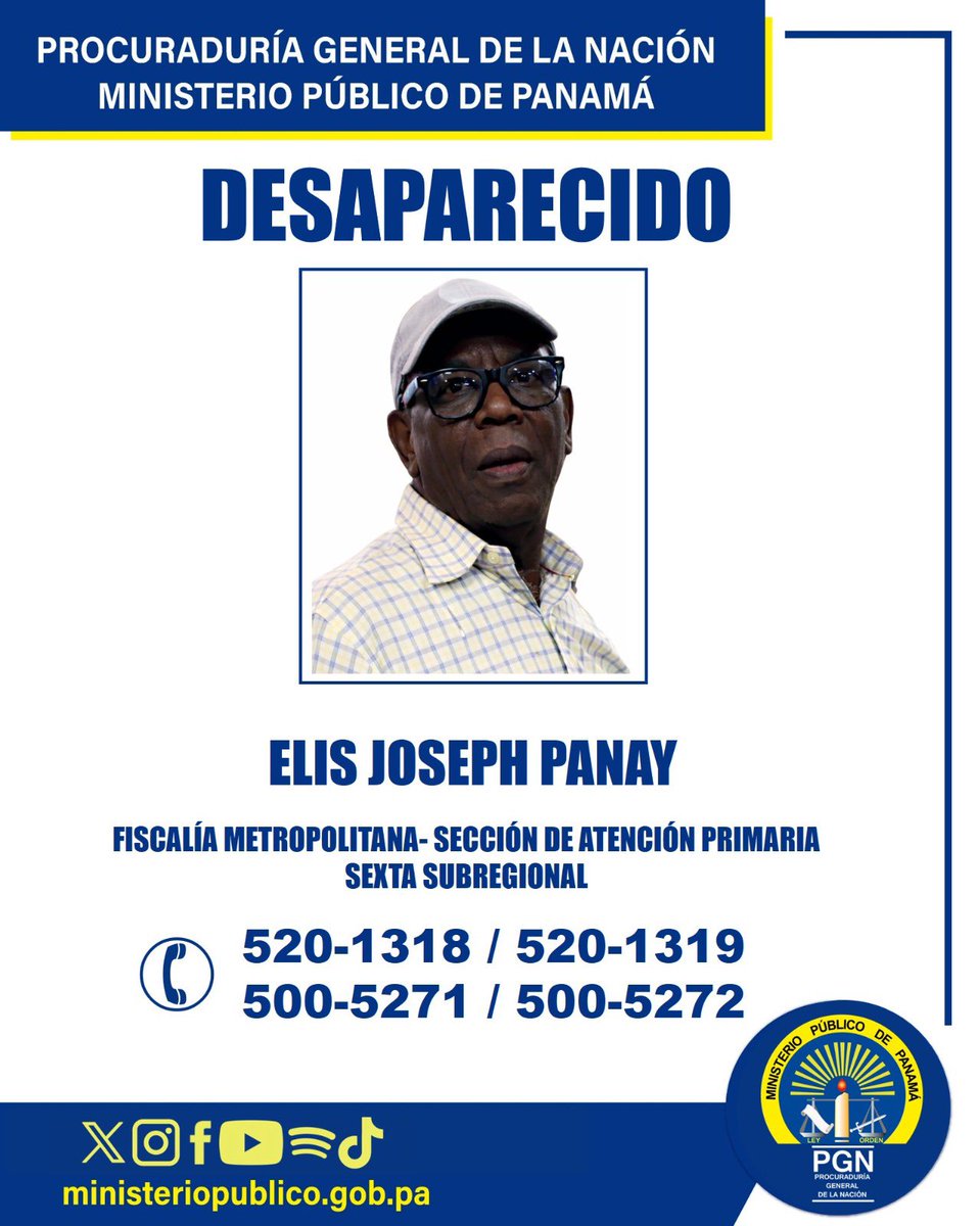 #Desaparecido |  La <a href="/PGN_PANAMA/">Procuraduría General de la Nación</a> solicita apoyo ciudadano para ubicar a Elis Joseph Panay, de 68 años, visto por última vez el 8 de marzo de 2026, a las 7:00 a.m., en Los Pueblos, Juan Díaz. 

#PanamaEnDirecto <a href="/ARCA_Media/">Arca Media en Directo</a>