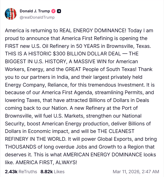 ANI's tweet photo. US President Donald Trump posts on Truth Social - "America is returning to REAL ENERGY DOMINANCE! Today, I am proud to announce that America First Refining is opening the FIRST new U.S. Oil Refinery in 50 YEARS in Brownsville, Texas. THIS IS A HISTORIC $300 BILLION DOLLAR DEAL — THE BIGGEST IN U.S. HISTORY, A MASSIVE WIN for American Workers, Energy, and the GREAT People of South Texas! Thank you to our partners in India, and their largest privately held Energy Company, Reliance, for this tremendous Investment. It is because of our America First Agenda, streamlining Permits, and lowering Taxes, that have attracted Billions of Dollars in Deals coming back to our Nation. A new Refinery at the Port of Brownsville, will fuel U.S. Markets, strengthen our National Security, boost American Energy production, deliver Billions of Dollars in Economic impact, and will be THE CLEANEST REFINERY IN THE WORLD. It will power Global Exports, and bring THOUSANDS of long overdue Jobs and Growth to a Region that deserves it. This is what AMERICAN ENERGY DOMINANCE looks like. AMERICA FIRST, ALWAYS!"