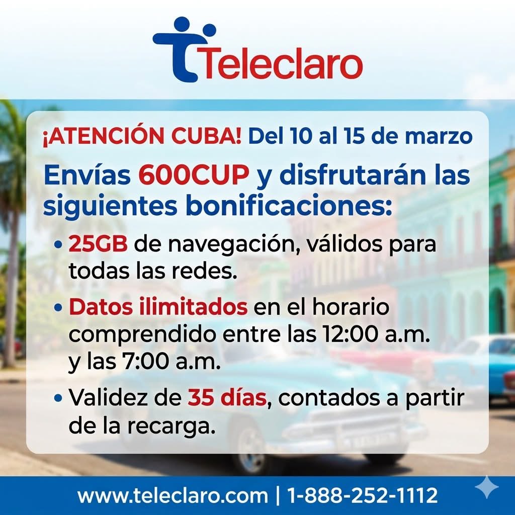 Teleclaro's tweet photo. Del 10 al 15 de marzo, Envias 600CUP y disfrutarán las siguientes bonificaciones:

25GB de navegación, válidos para todas las redes. #Teleclaro #LlamadasACuba #LlamadasInternacionales #RecargasACuba #MiamiCubano #HablasClaro #HablaConCuba #CubanosEnUSA #CubanosUnidos https://t.co/9l167y0Nn8
