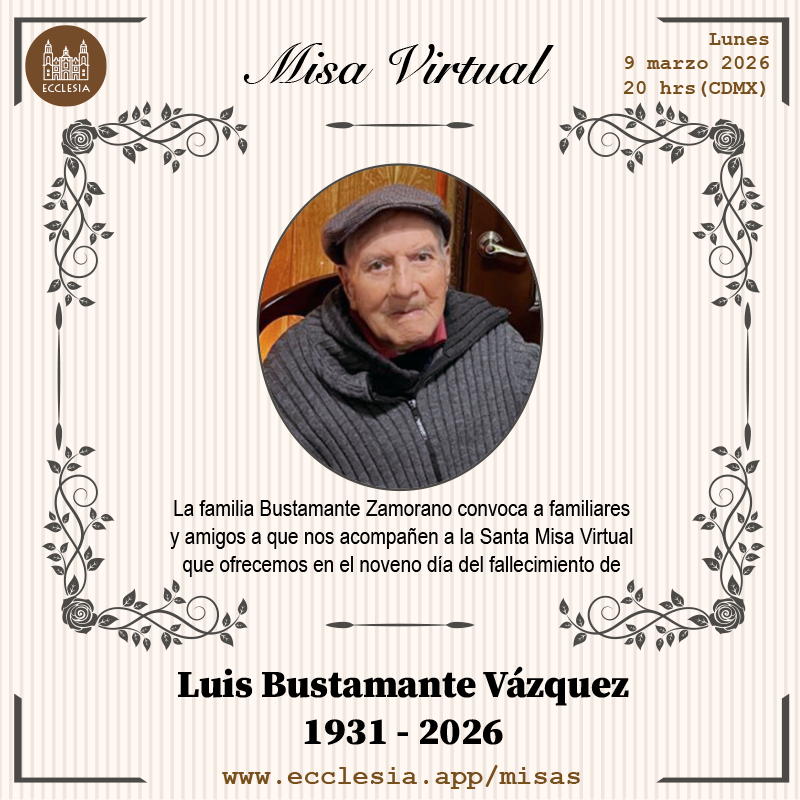 EcclesiaApp's tweet photo. #MisaVirtual - Luis Bustamante Vázquez

La familia Bustamante Zamorano convoca a familiares y amigos a que nos acompañen a la Santa Misa que ofrecemos en el noveno día de fallecimiento de Luis Bustamante Vázquez

#MisaVirtual por https://t.co/9R9adwbtrk https://t.co/WYWKnZP1zy