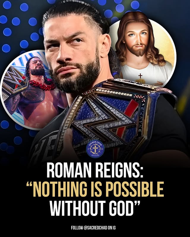 Roman Reigns: “I believe Jesus Christ is the Son of God. He died for our sins.”