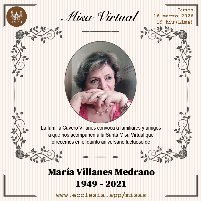 EcclesiaApp's tweet photo. #MisaVirtual - María Villanes Medrano

La familia Cavero Villanes convoca a familiares y amigos a que nos acompañen a la Santa Misa Virtual que ofrecemos en el quinto aniversario luctuoso de María Villanes Medrano

#MisaVirtual por https://t.co/9R9adwbtrk https://t.co/nSbE1w23WZ