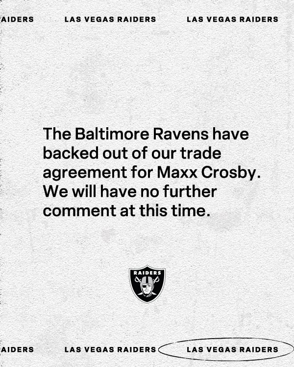 OriginalKTJ5's tweet photo. BREAKING: The Baltimore Ravens have backed out of our trade agreement for Maxx Crosby. We will have no further comment at this time. https://t.co/0ct6LO3xcR