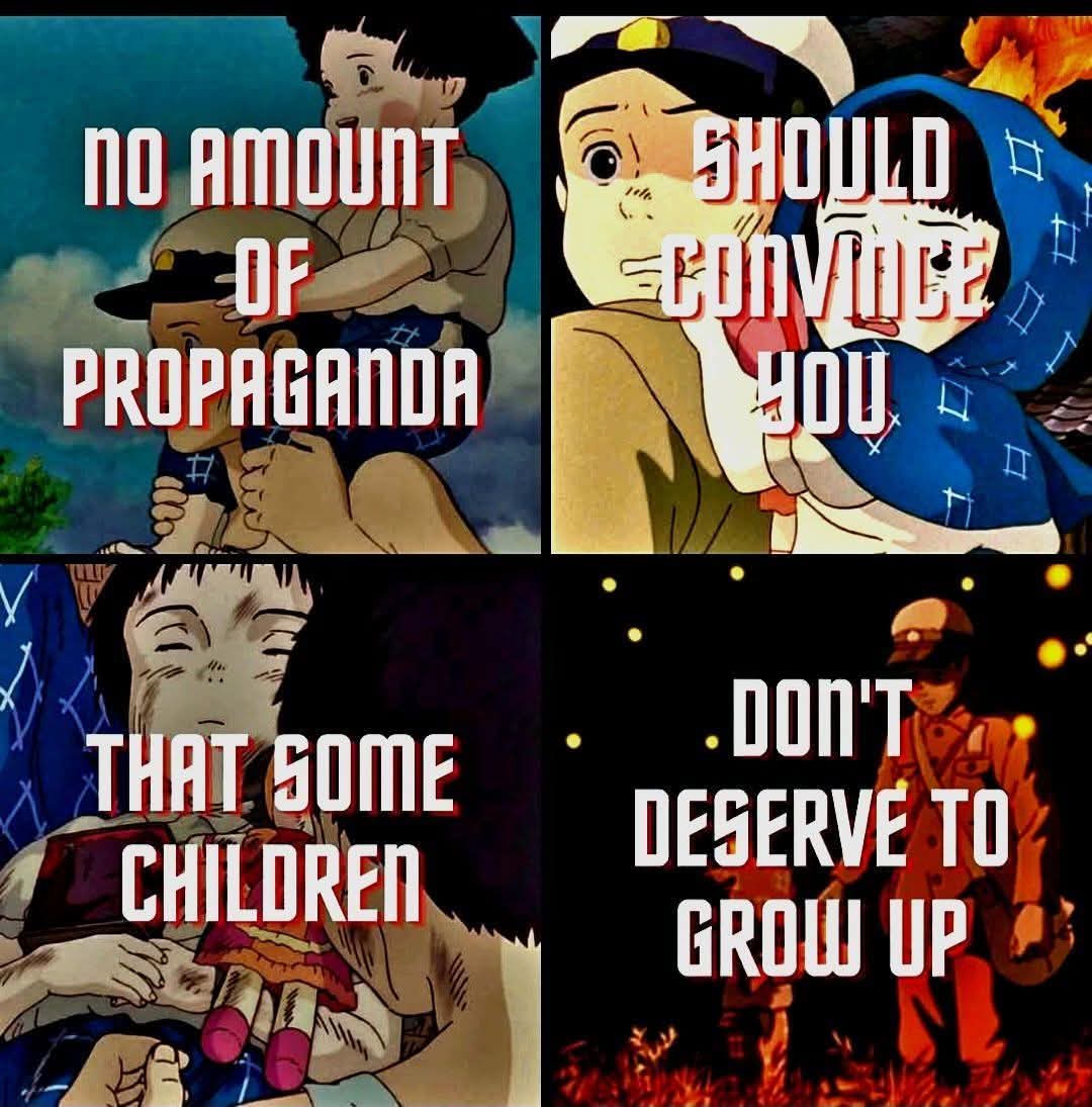 No amount of propaganda should ever convince you that some children don't deserve to grow up.