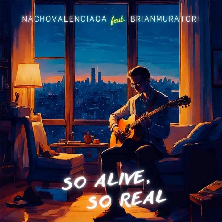 Brian Muratori collaboration Single with Nacho Valenciaga: "So Alive, So Real"