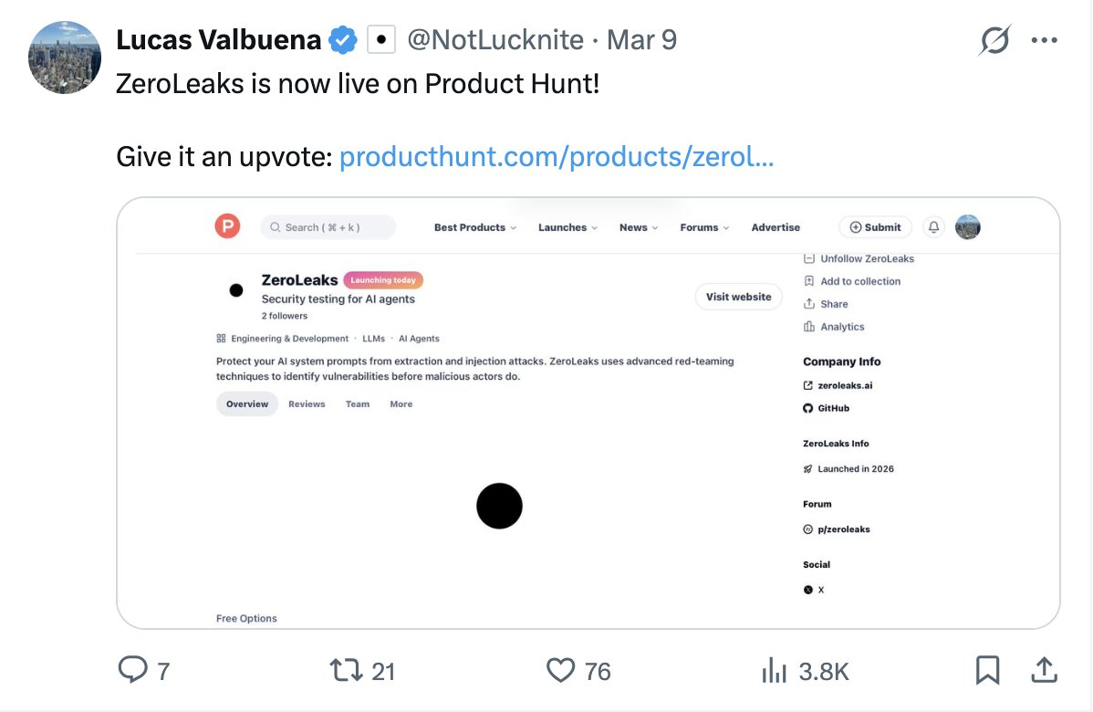 BREAKING: <a href="/ZeroLeaks/">ZeroLeaks</a> FROM <a href="/NotLucknite/">Lucas Valbuena</a> IS OFFICIALLY LIVE ON PRODUCT HUNT 🔥