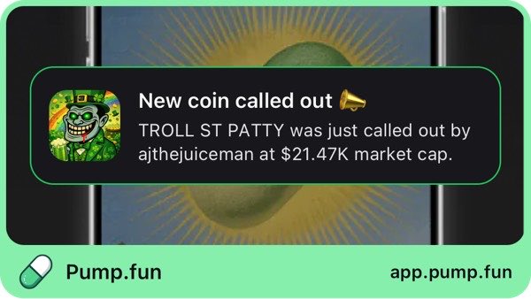 Just called out TROLL ST PATTY at $21.47K mcap. My recent call hit 5x! Follow me on pump.fun app to get instant alerts: join.pump.fun/HSag/ay4roaaz