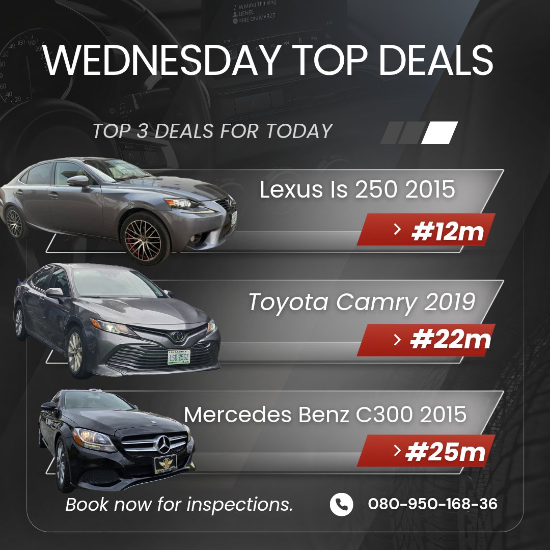 WEDNESDAY TOP DEAL

LEXUS IS 250 2015 🇳🇬 @#12,000,000

TOYOTA CAMRY 2019 🇳🇬 @#22,000,000

MERCEDES  BENZ C300 2015 🇺🇸 @#25,000,000

BOOK NOW FOR INSPECTIONS 
🤳08095016836