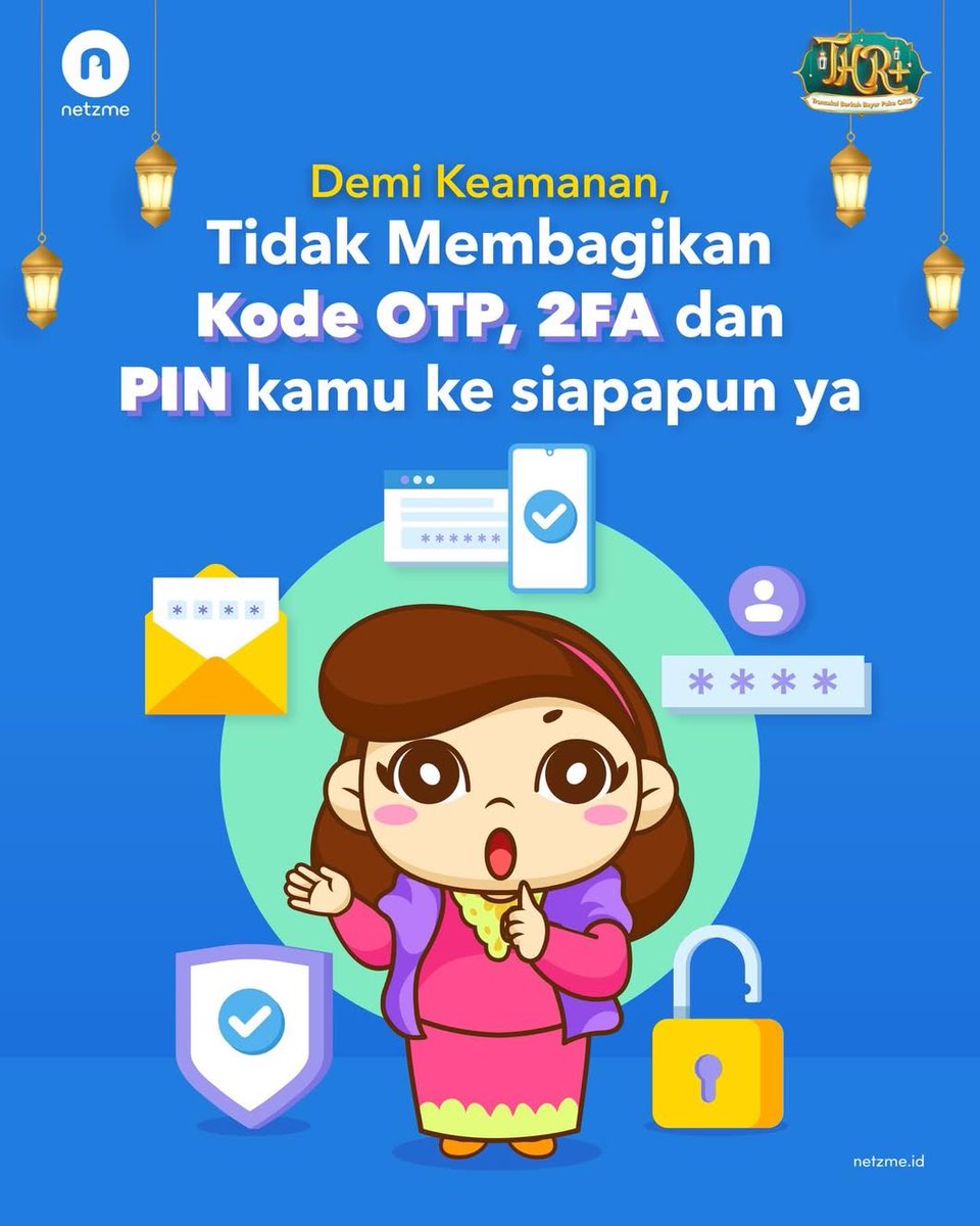 🔐 Ingat ya!
Jangan pernah bagikan OTP, 2FA, atau PIN ke siapa pun.
Kalau ada yang minta, bisa jadi itu penipuan. ⚠️

Jaga akunmu, jaga transaksi tetap aman. ✅

#AmanBersamaNetzme #TipsKeamanan #Netzme #TransaksiAman