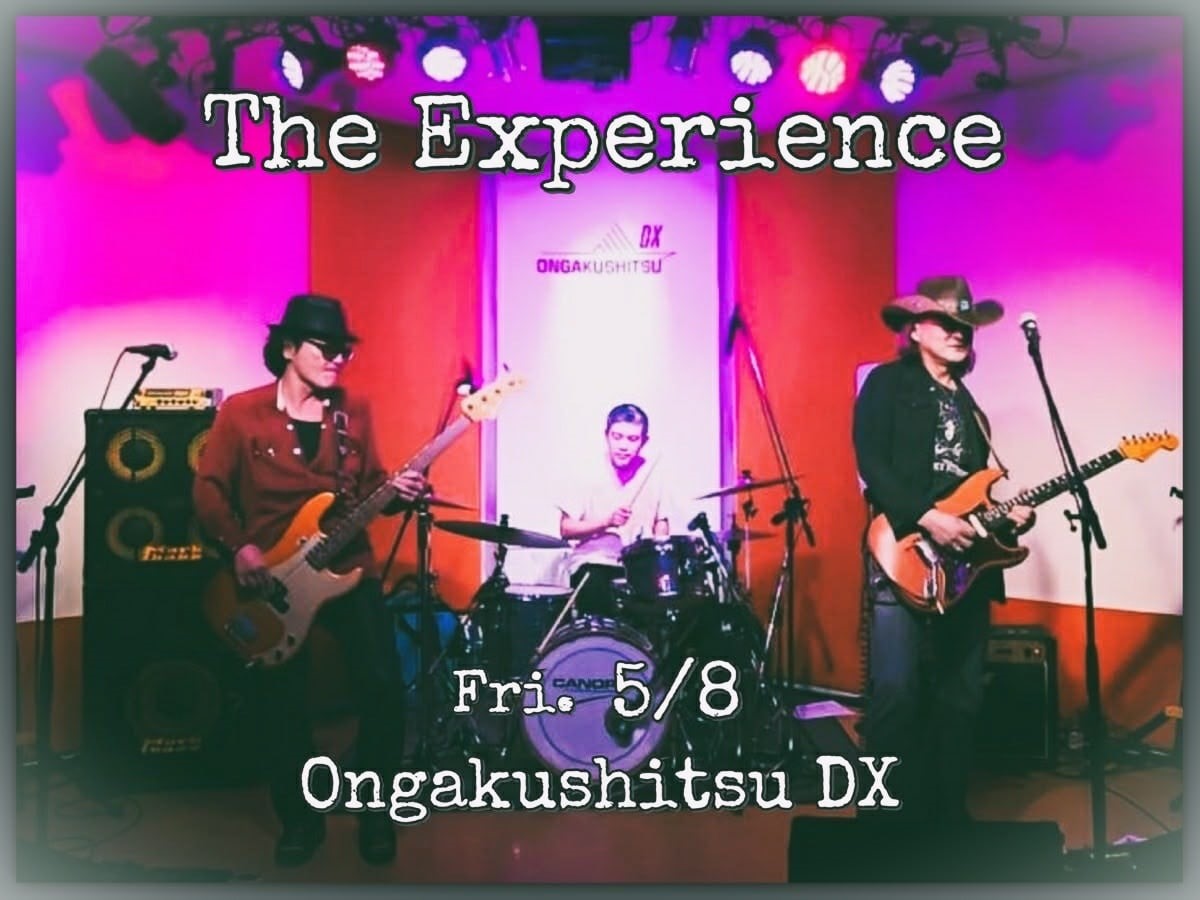 2026年5月8日（金）
「The Experience」
開場 18：30　開演 19：30
MUSIC CHARGE
【予約】￥3,000　【当日】￥3,500
●出演
　Tsuyoshi.O (Gt,Vo)
　吉永知史(B)
　佐藤大輔(Ds)

ongakushitsu-dx.jp/liveschedule26…