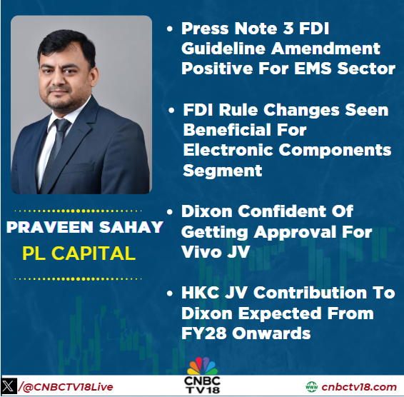 CNBCTV18Live's tweet image. #OnCNBCTV18 | Press Note 3 #FDI guideline amendment positive for #EMS sector &amp;amp; also beneficial for electronic components segment. Dixon confident of getting approval for Vivo JV, #PraveenSahay of #PLCapital