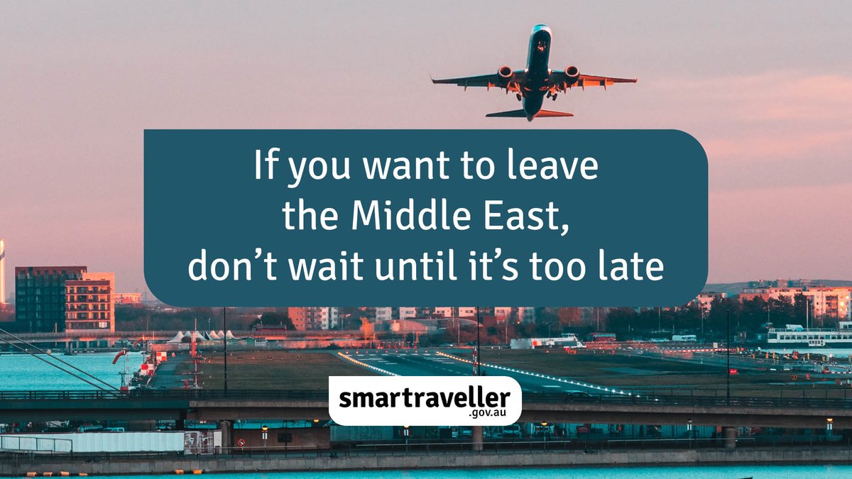 Smartraveller's tweet photo. The regional conflict is likely to continue and could escalate.  If you wish to leave the Middle East, do not wait until it is too late. If you can secure a flight and it’s safe to travel to the airport, leave now while commercial flights are available.

https://t.co/udSdJuFb0s https://t.co/pM0YZHUVqq
