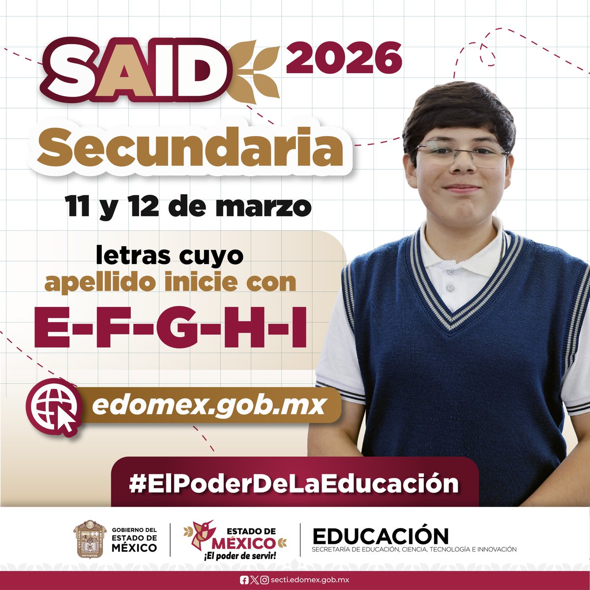 SeducEdoMex's tweet image. El registro en el #SAID2026 continúa para el ingreso a #Secundaria. ✨🏫

Si el primer apellido de tu hija o hijo comienza con las letras E, F, G, H o I, ya es momento de realizar su trámite para el próximo ciclo escolar: edomex.gob.mx. 💻🌱

#ElPoderDeLaEducación