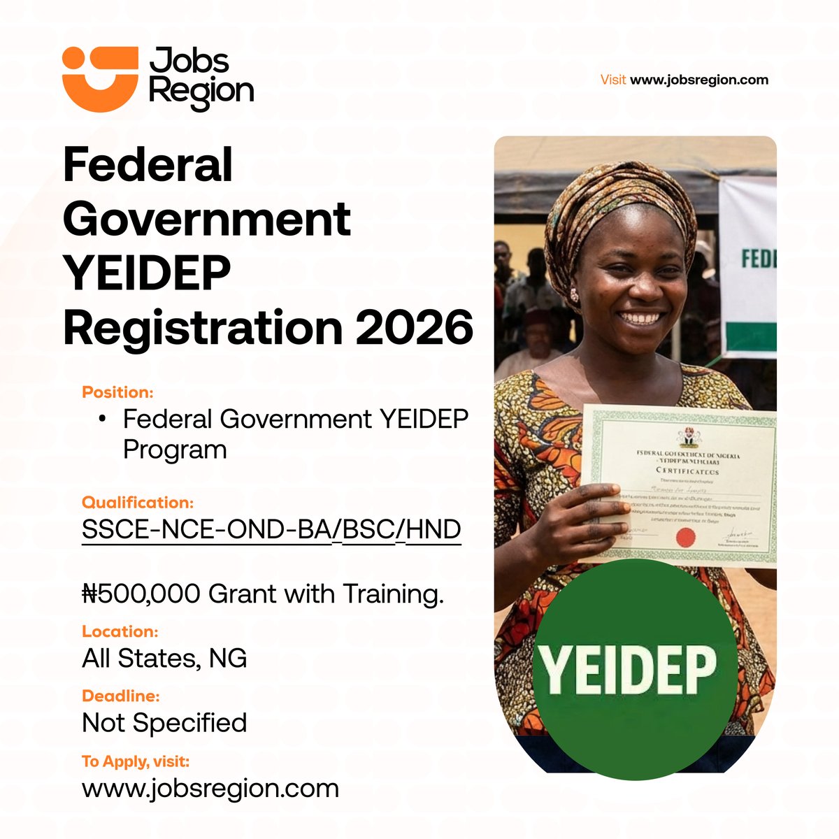 Federal Government YEIDEP Registration 2026

Benefits:
- ₦500,000 Grant with Training
- Provides Empowerment Opportunities

Location: All States| Nigeria

Deadline: Not Specified

Qualifications: SSCE - NCE - OND -BA/BSC/HND

Click the (link) image below to apply: