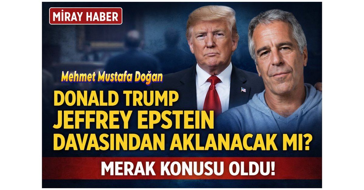 Donald Trump, Jeffrey Epstein Davasından Aklanacak mı? Gözler Gelişmelerde
mirayhaber.com/gundem/donald-…