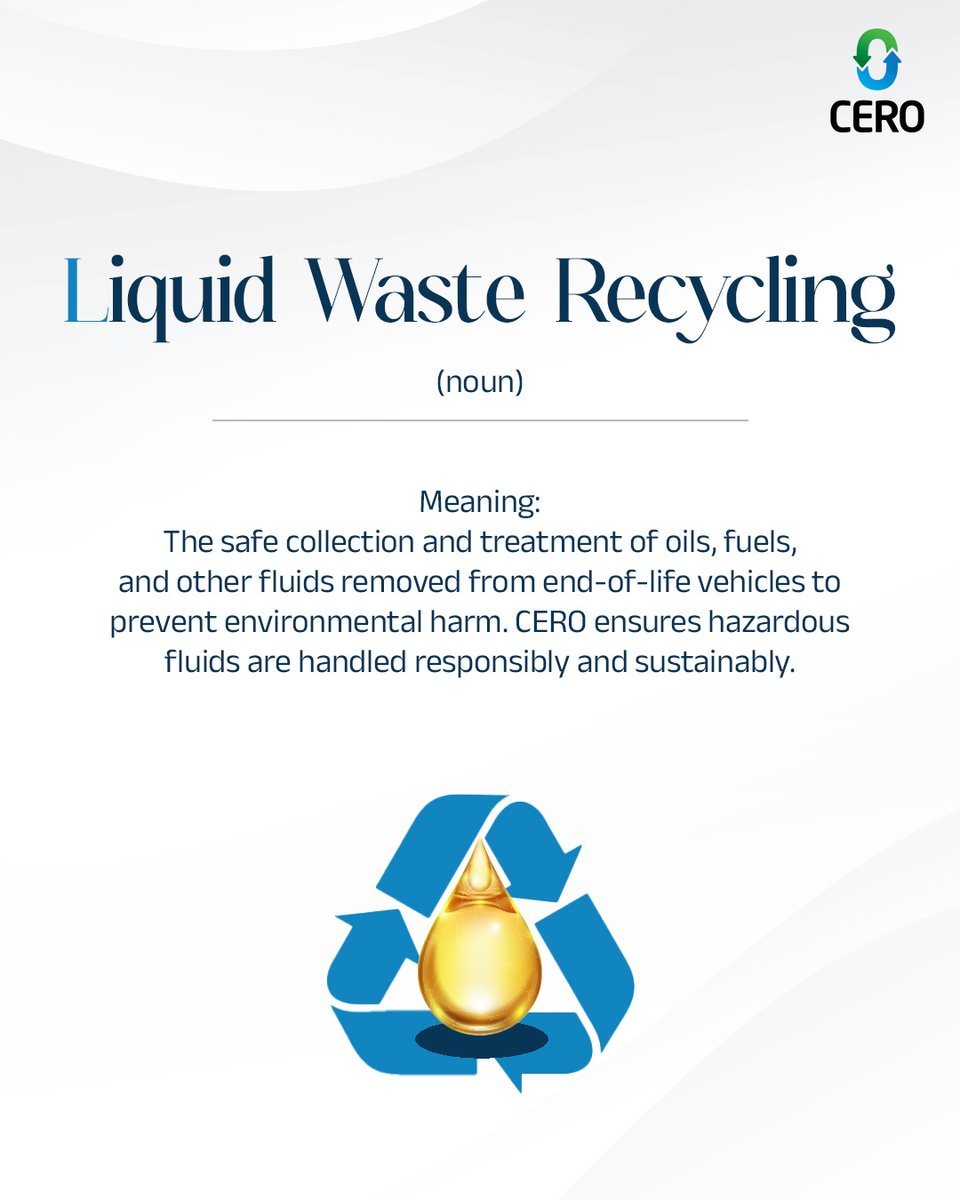 L is for Liquid Waste Recycling — ensuring harmful vehicle fluids are handled responsibly.

At CERO, safe treatment of oils, fuels &amp; other liquids help protect the environment at every step of recycling process.

#CeroRecycling #Glossary #LiquidWaste #Sustainable #ELVRecycling